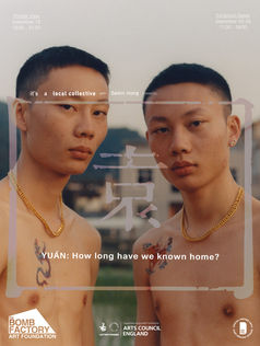 YUÁN: How long have we known home - It's a local collective at The Bomb Factory Marylebone