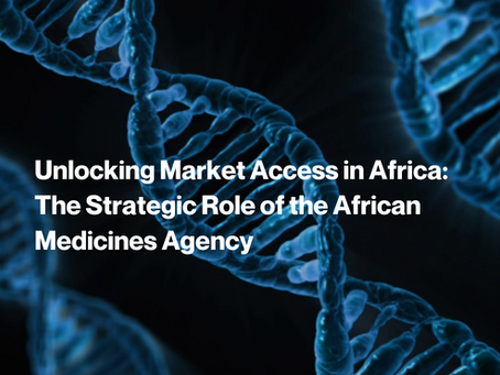 Unlocking Market Access in Africa: The Strategic Role of the African Medicines Agency