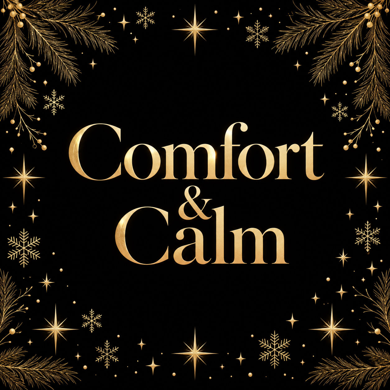 Comfort & Calm