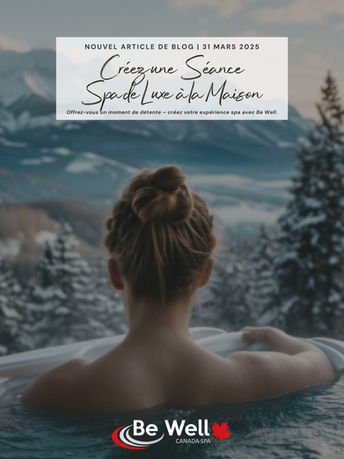 Transform Your Home into a Luxurious Spa Experience with Be Well Hot Tubs