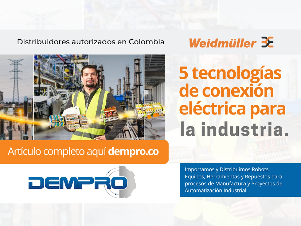 5 tecnologías de conexión eléctrica para la industria Weidmuller / Dempro