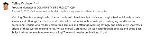 Screenshot of positive feedback on LinkedIN regarding guest management, podcasting, and publishing skills by Mai Ling Chan from Celine Osukwu, Program Manager at Community Life Project.