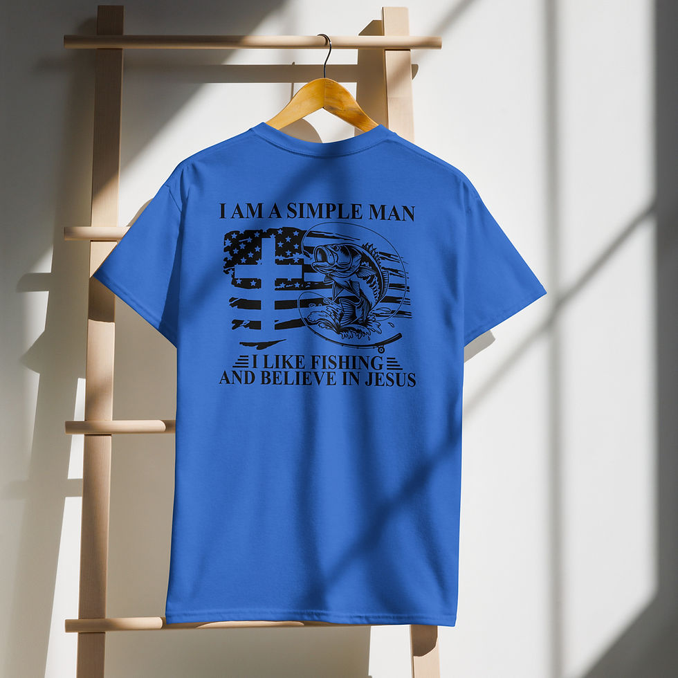 Thumbnail: Blue t-shirt displaying "I am a simple man. I like fishing & I believe in Jesus." 