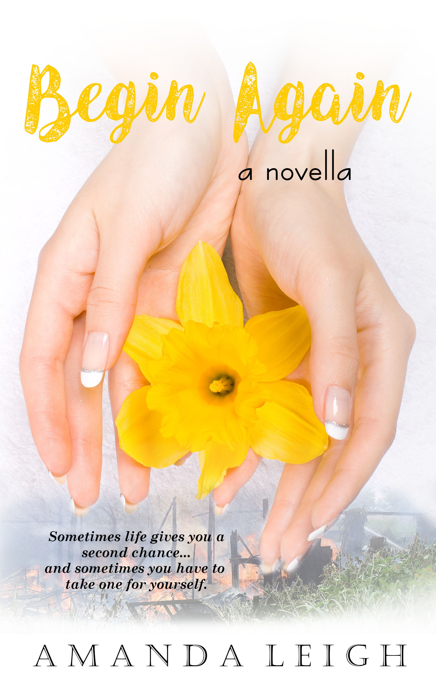 Begin Again: a novella