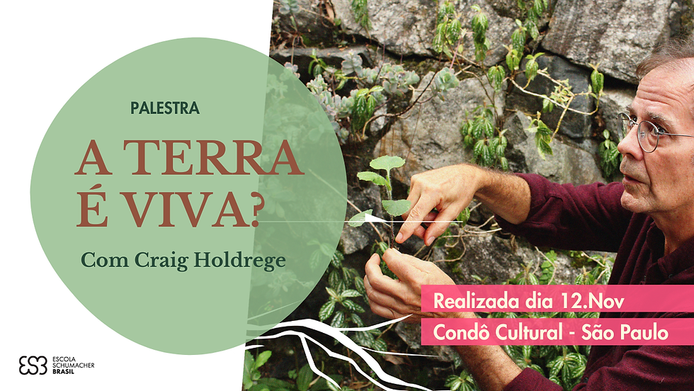 Palestra "A Terra é Viva?" de Craig Holdrege