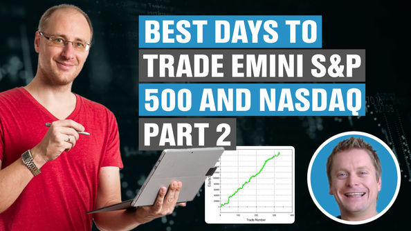 #210: The Best Days to Trade Emini S&P 500 and NASDAQ- Part 2