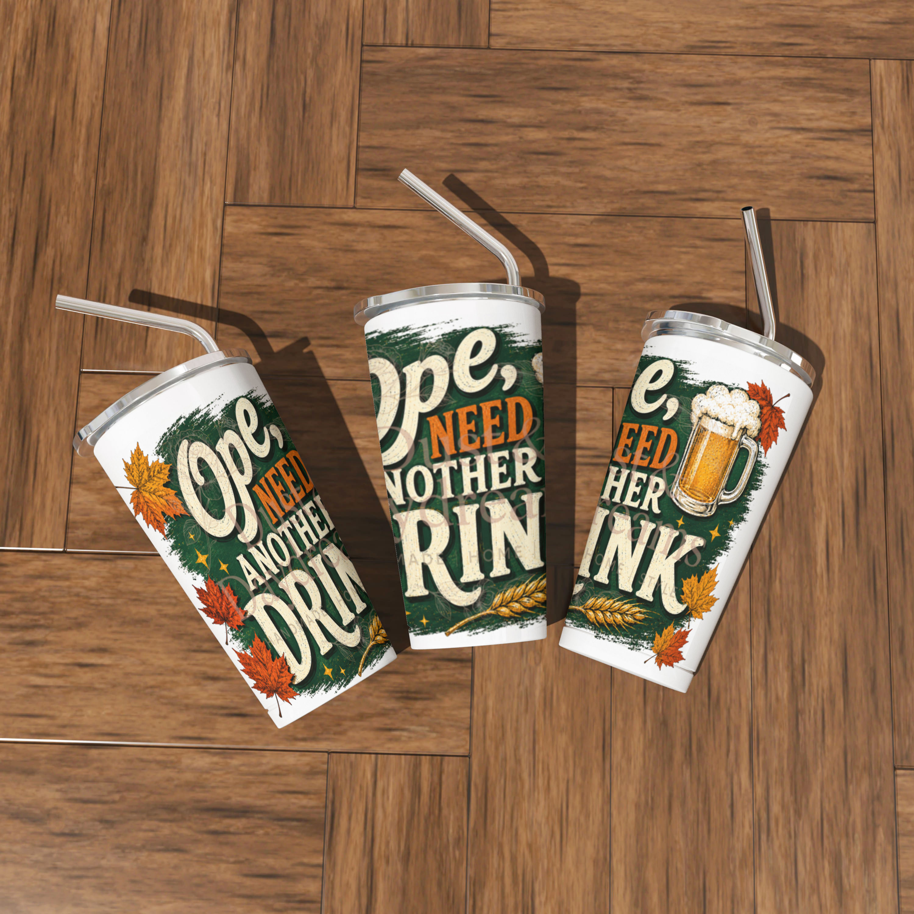 Ope, Need Another Drink Fall Tumbler – Wisconsin Midwest Fall Collection