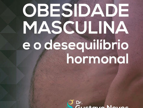 Obesidade Masculina e o desequilíbrio hormonal
