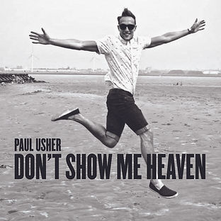Paul Usher - Don't Show Me Heaven - Single Cover 1.jpg
