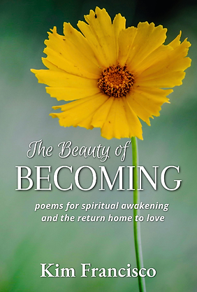 Book cover featuring a yellow flower with the title The Beauty of Becoming by Kim Francisco.