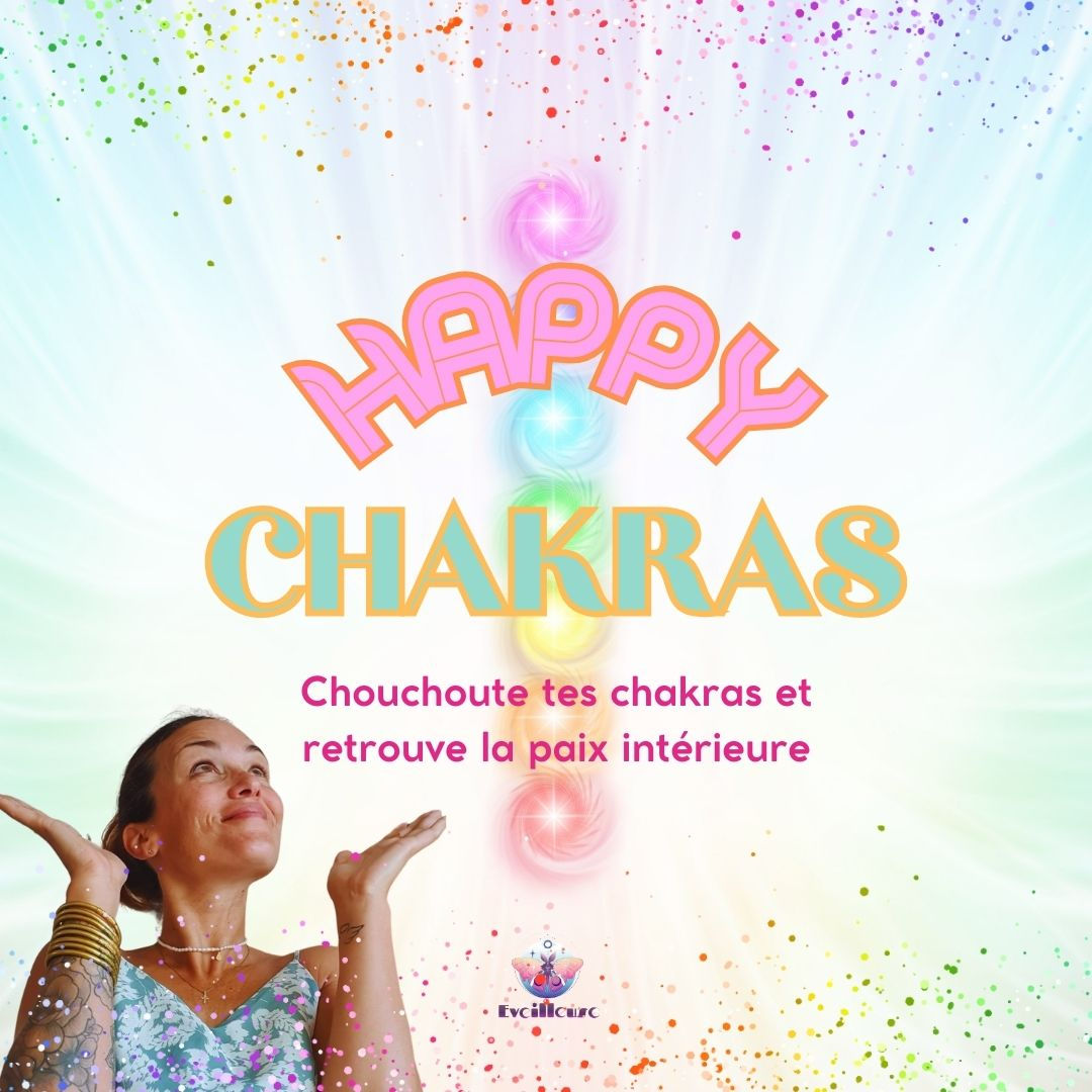 🌈HAPPY CHAKRAS 🌈 Le programme pour chouchouter tes chakras
