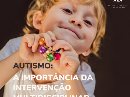 Autismo: A Importância da Intervenção Multidisciplinar
