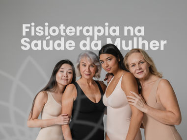 NOVIDADE: Pós -Graduação em Fisioterapia na Saúde da Mulher