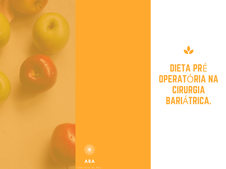 Dieta Pré Operatória na Cirurgia Bariátrica.
