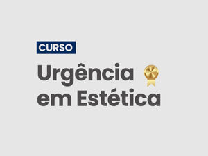 Urgências em Estética – Segurança e Expertise para Profissionais da Área