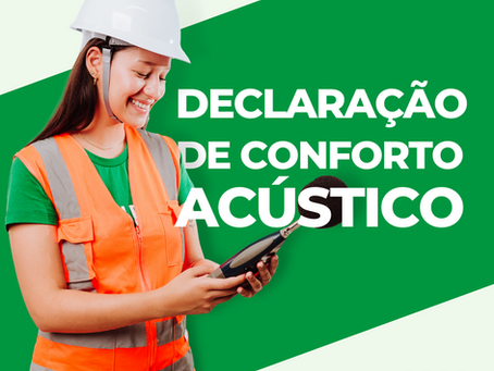Declaração de Conforto Acústico: quando se aplica e como pode ser obtida?