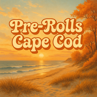 Pre-Rolls Cape Cod