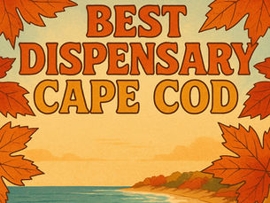 The Best Cape Cod Dispensary