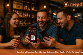 Spread the Word, Boost the Till: Running a Member-Get-Member Scheme That Really Works for Your Pub