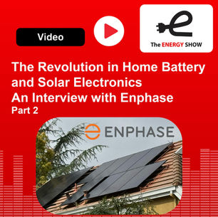 The Revolution in Home Battery and Solar Electronics - Enphase Interview Part 2
