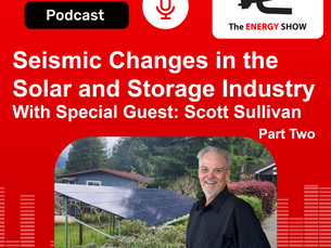 Seismic Changes in the Solar and Storage Industry – Part 2