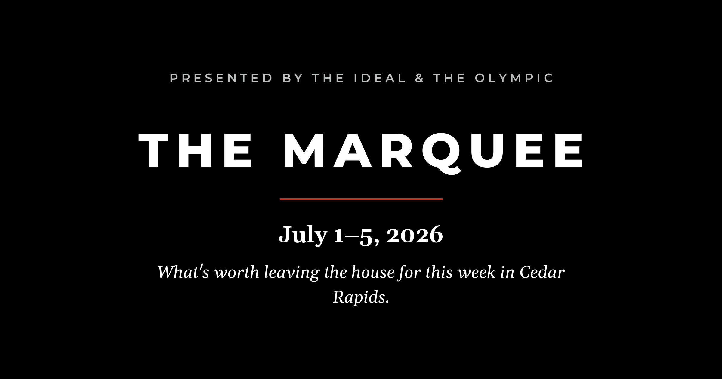 The Marquee masthead for July 1–5, 2026
