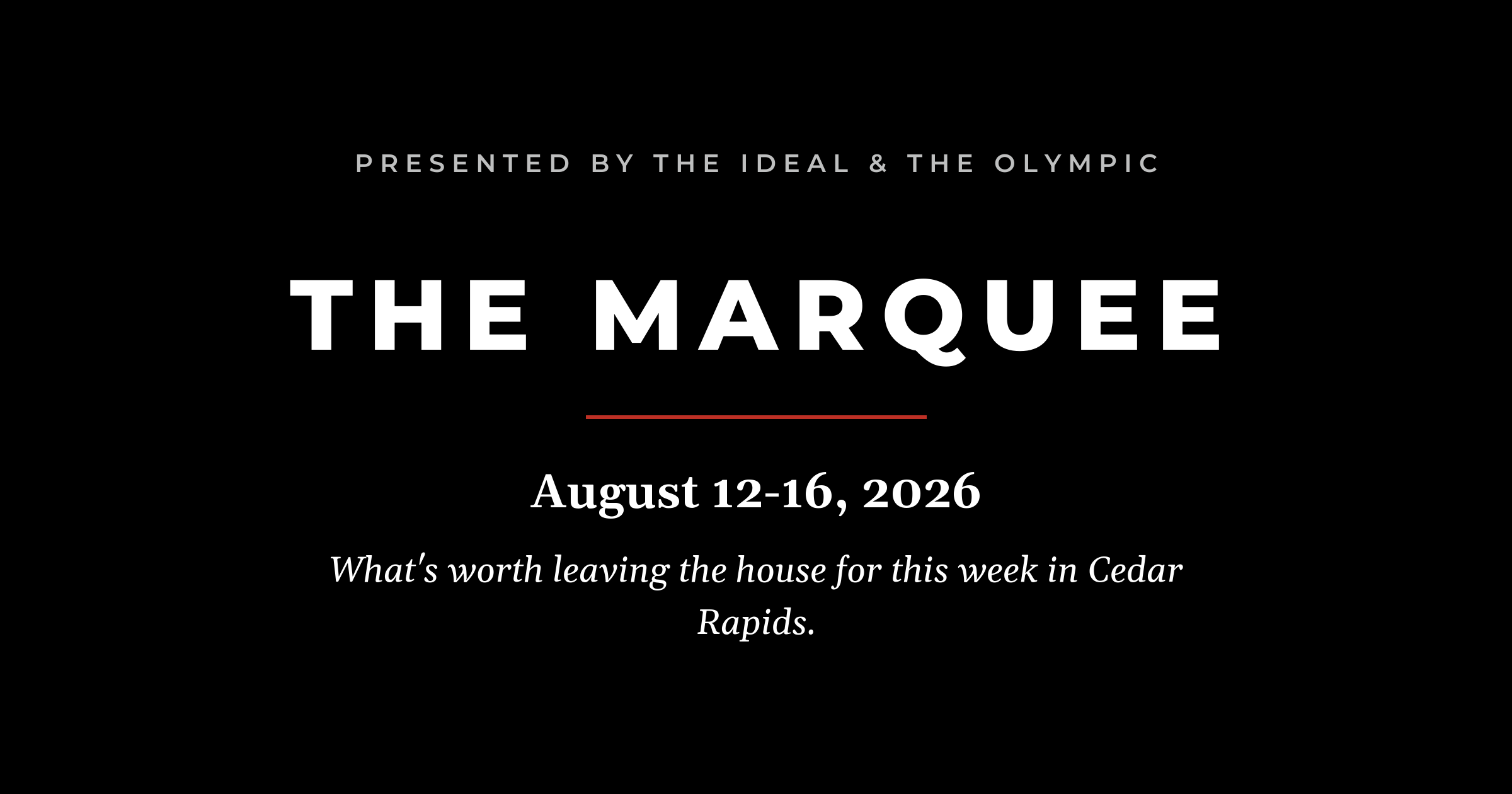 The Marquee masthead for August 12-16, 2026