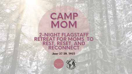 Camp Mom: A Summer Moms Retreat in Flagstaff 🌲