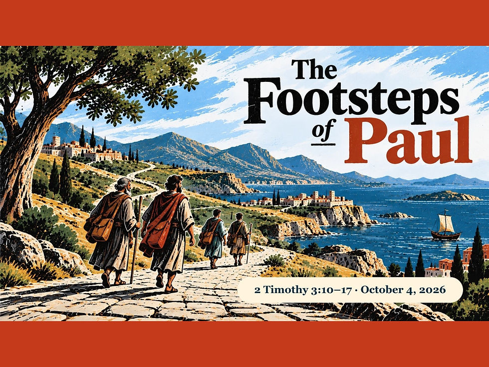 The Footsteps of Paul sermon graphic for 2 Timothy 3:10–17