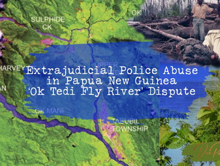 Due Process International calls out extrajudicial police abuses in PNG Ok Tedi Fly River Dispute