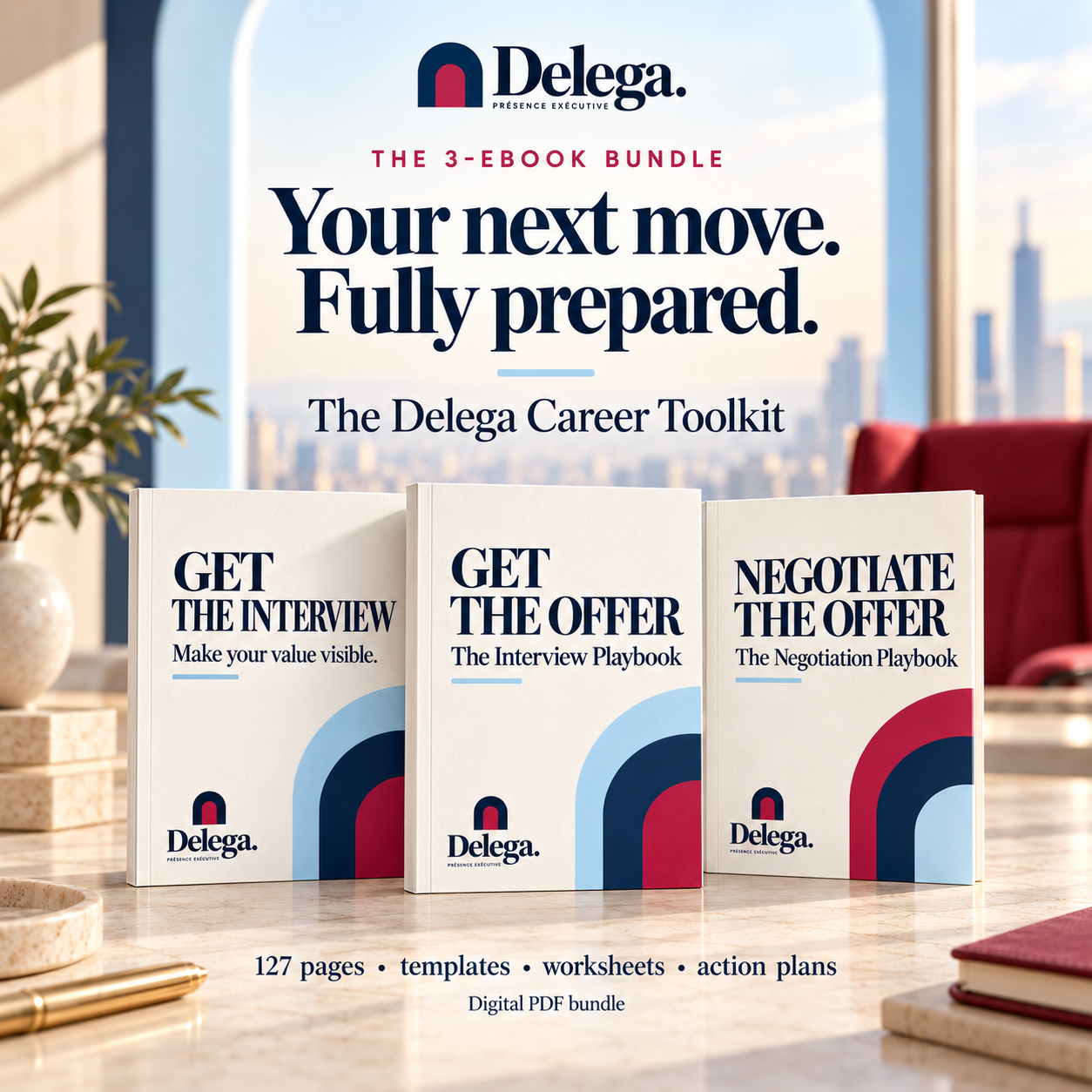 The Delega Career Toolkit: Get the Interview, Get the Offer and Negotiate the Offer, a 3-ebook bundle