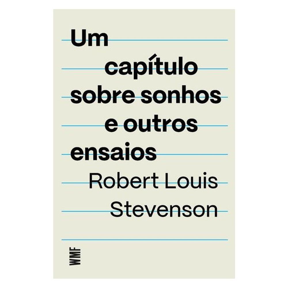 Livro: Um Capitulo sobre Sonhos e Outros Ensaios - Robert Louis Stevenson
