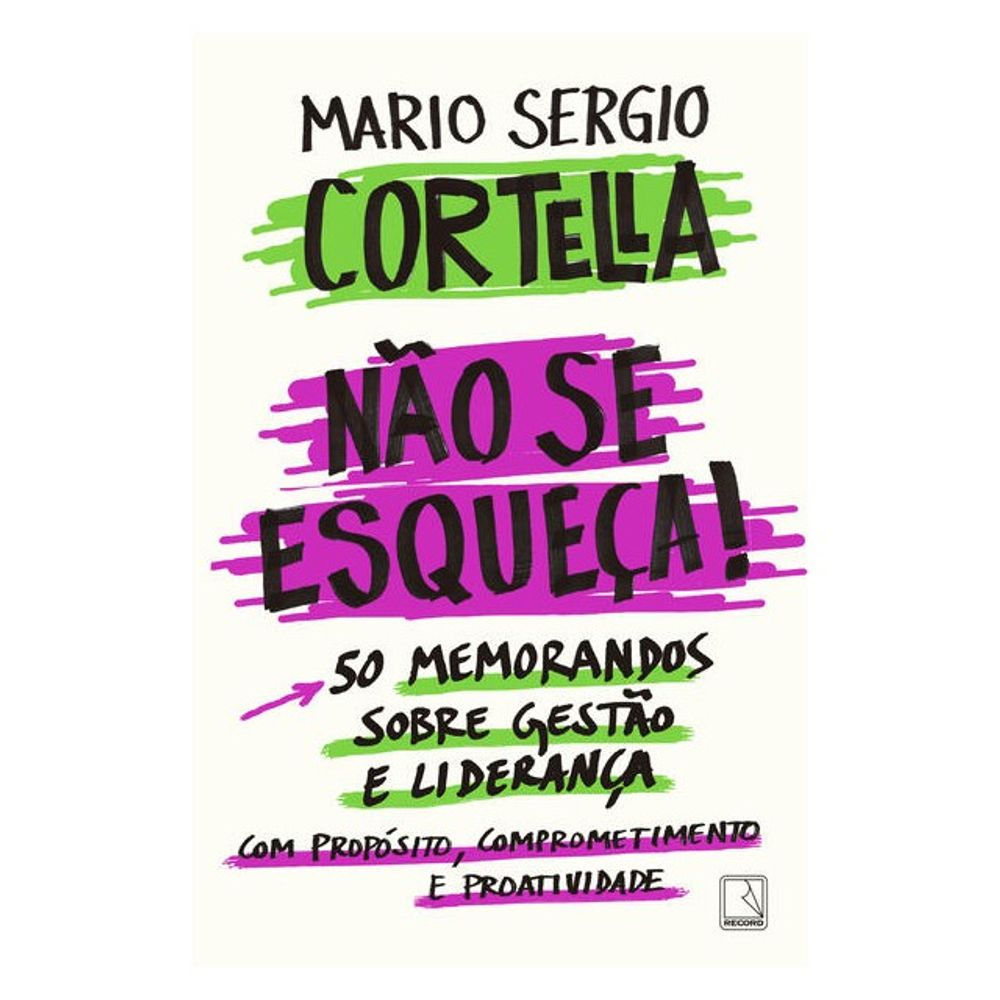 Livro: Nao se Esqueca! - Mario Sergio Cortella (Em Portugues do Brasil)