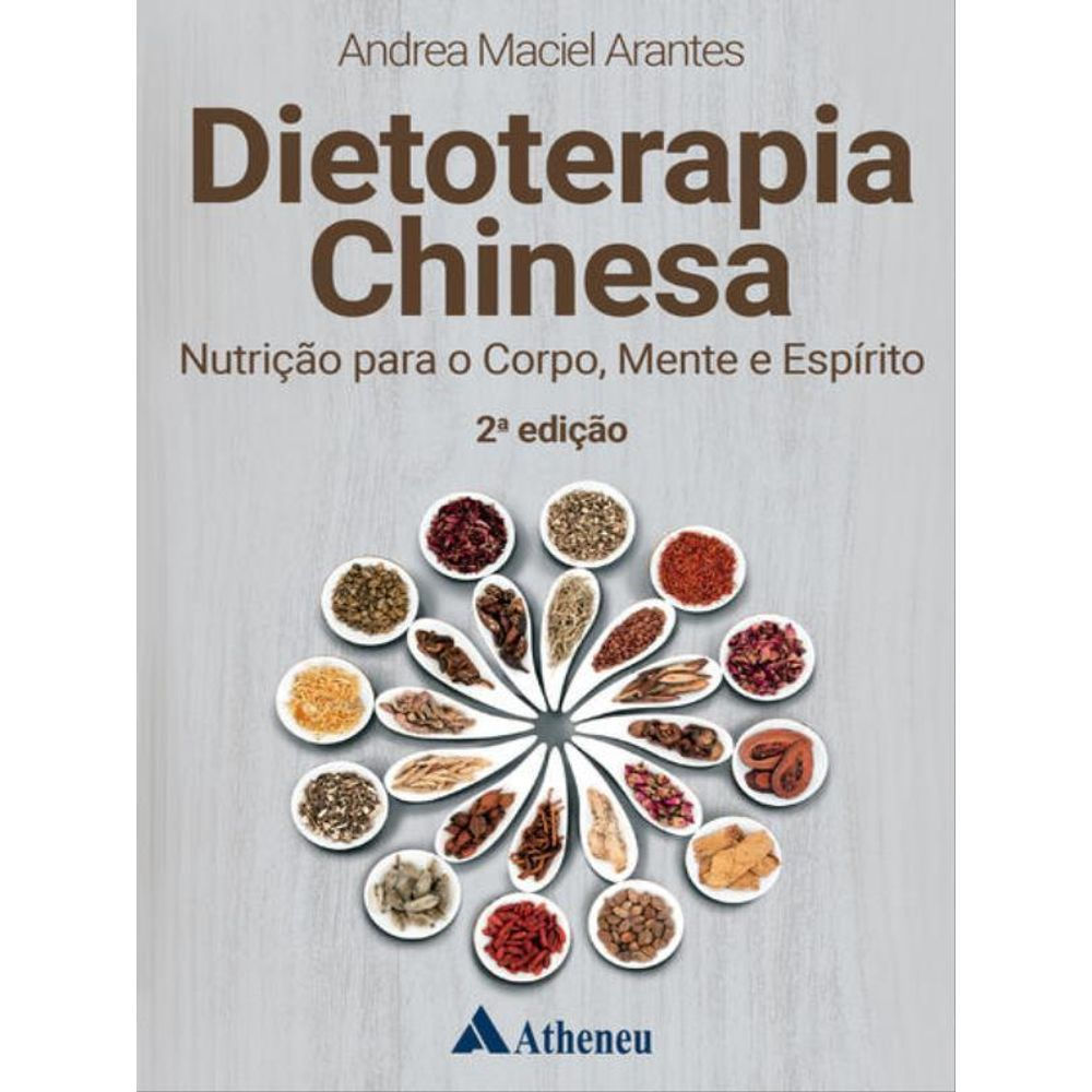 Livro: Dietoterapia Chinesa - Andrea Maciel Arantes (Em Portugues do Brasil)