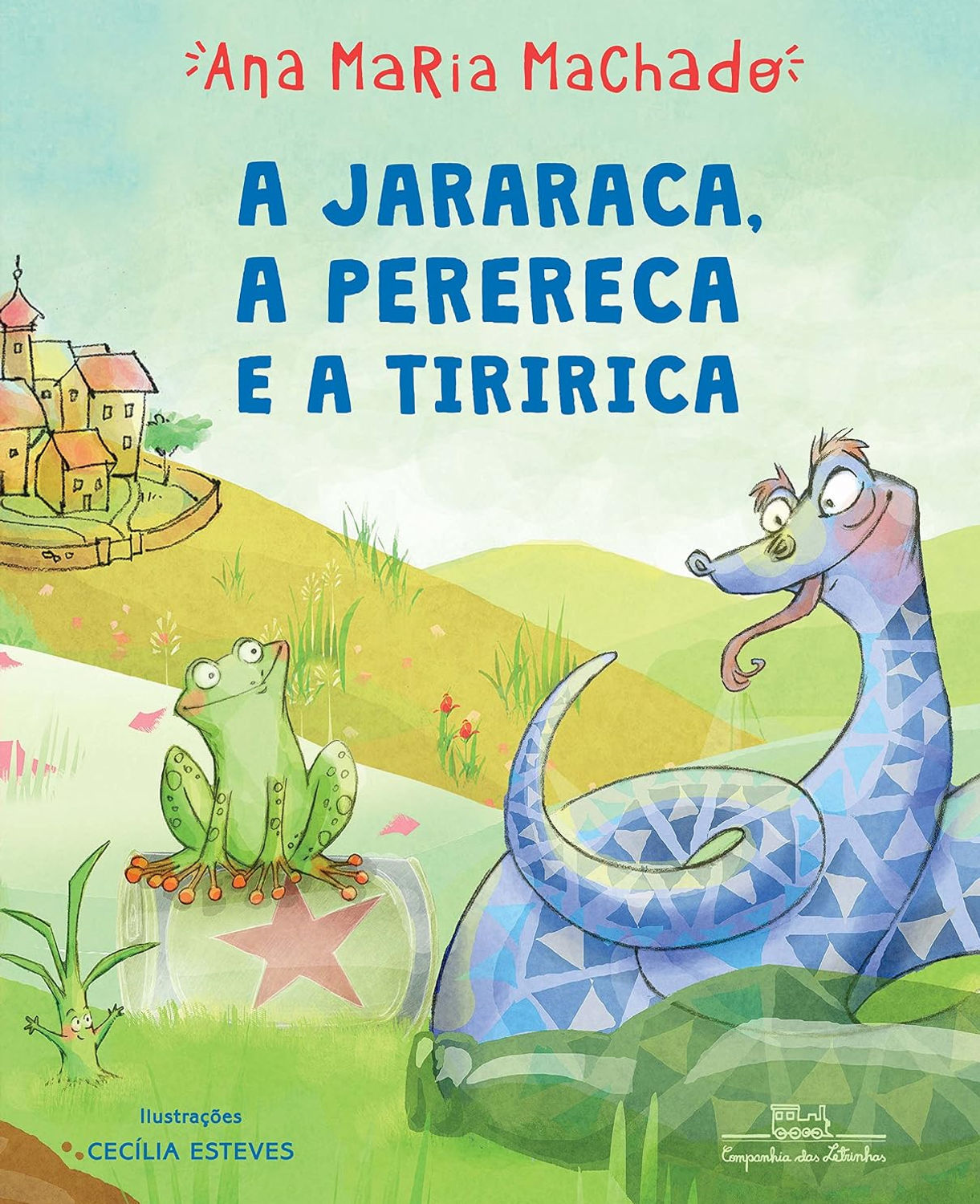 Livro: A Jararaca, a Perereca e a Tiririca - Ana Maria Machado (Em Portugues)
