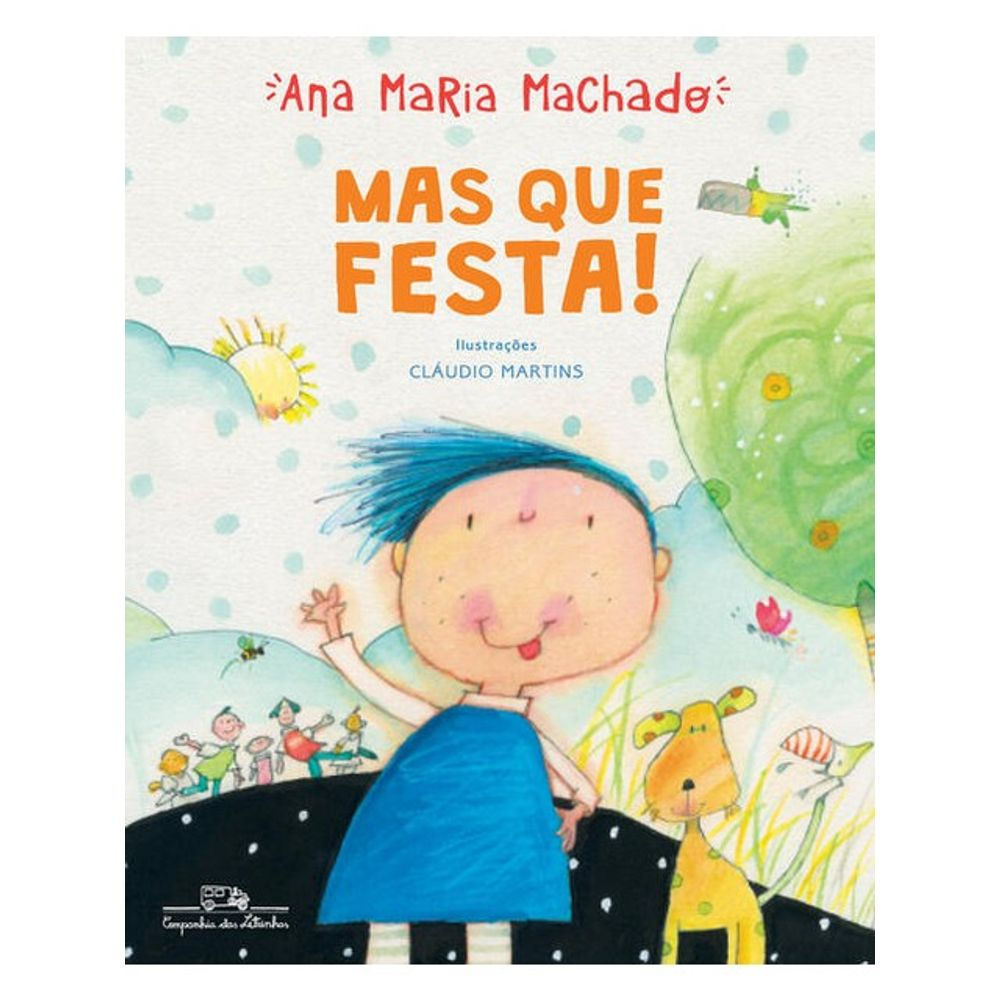 Livro: Mas que Festa! - Ana Maria Machado (Em Portugues do Brasil)
