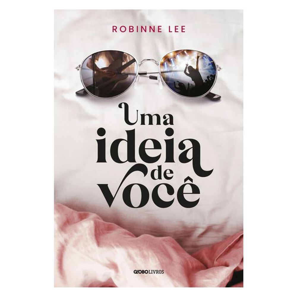 Livro: Uma Ideia de Voce - Robinne Lee (Em Portugues do Brasil)