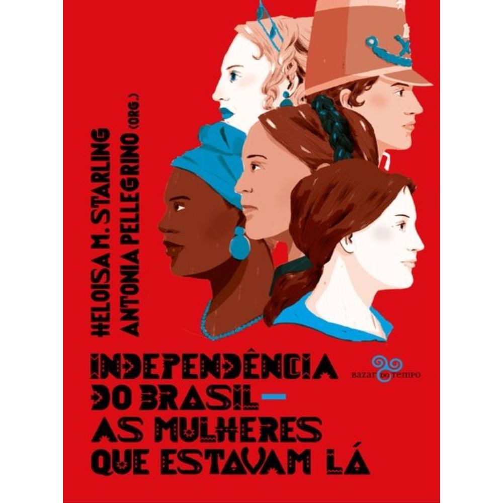 Livro: Independencia do Brasil - Heloisa M. Starling (Em Portugues do Brasil)