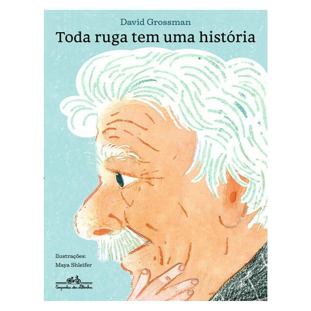 Livro: Toda Ruga Tem Uma Historia - David Grossman (Em Portugues do Brasil)