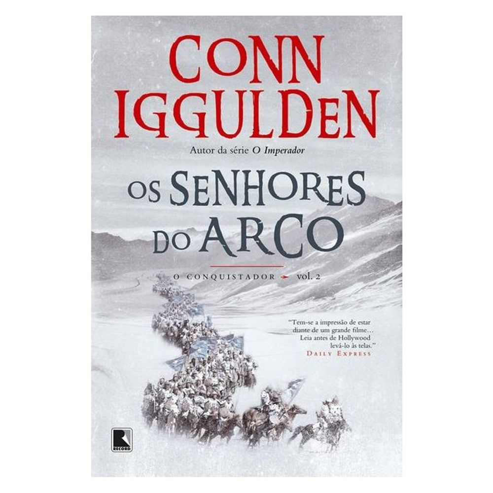 Livro: Os Senhores do Arco - Conn Iggulden (Em Portugues do Brasil)