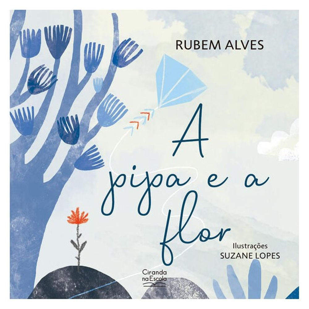Livro: A Pipa e a Flor - Rubem Alves (Em Portugues do Brasil)