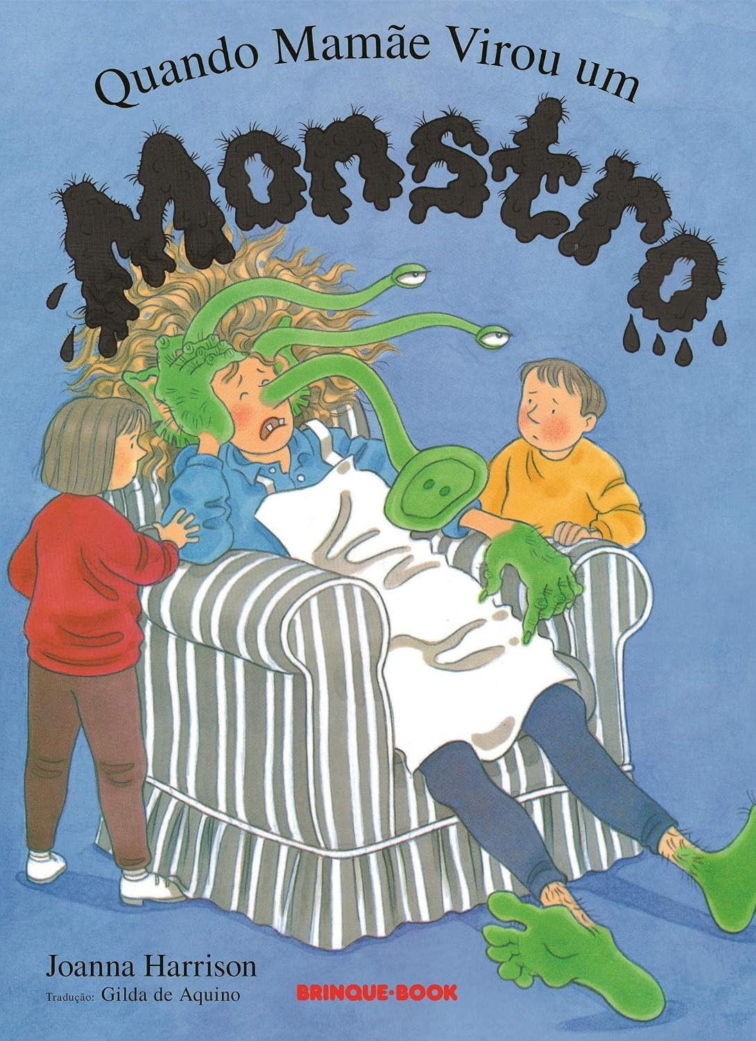 Livro: Quando mamae virou um monstro - Joanna Harrison (Em Portugues do Brasil)