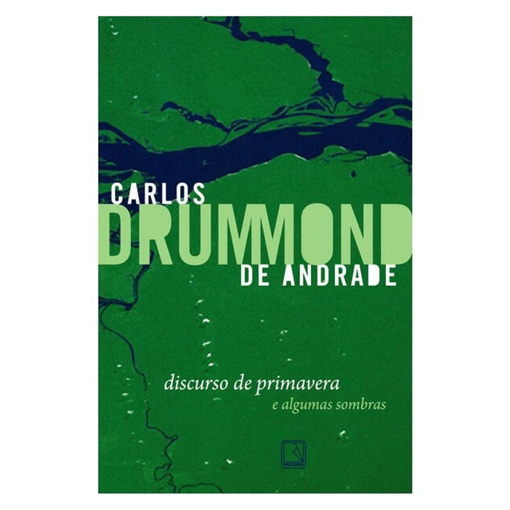 Livro: Discurso de Primavera e Algumas Sombras - Carlos Drummond de Andrade