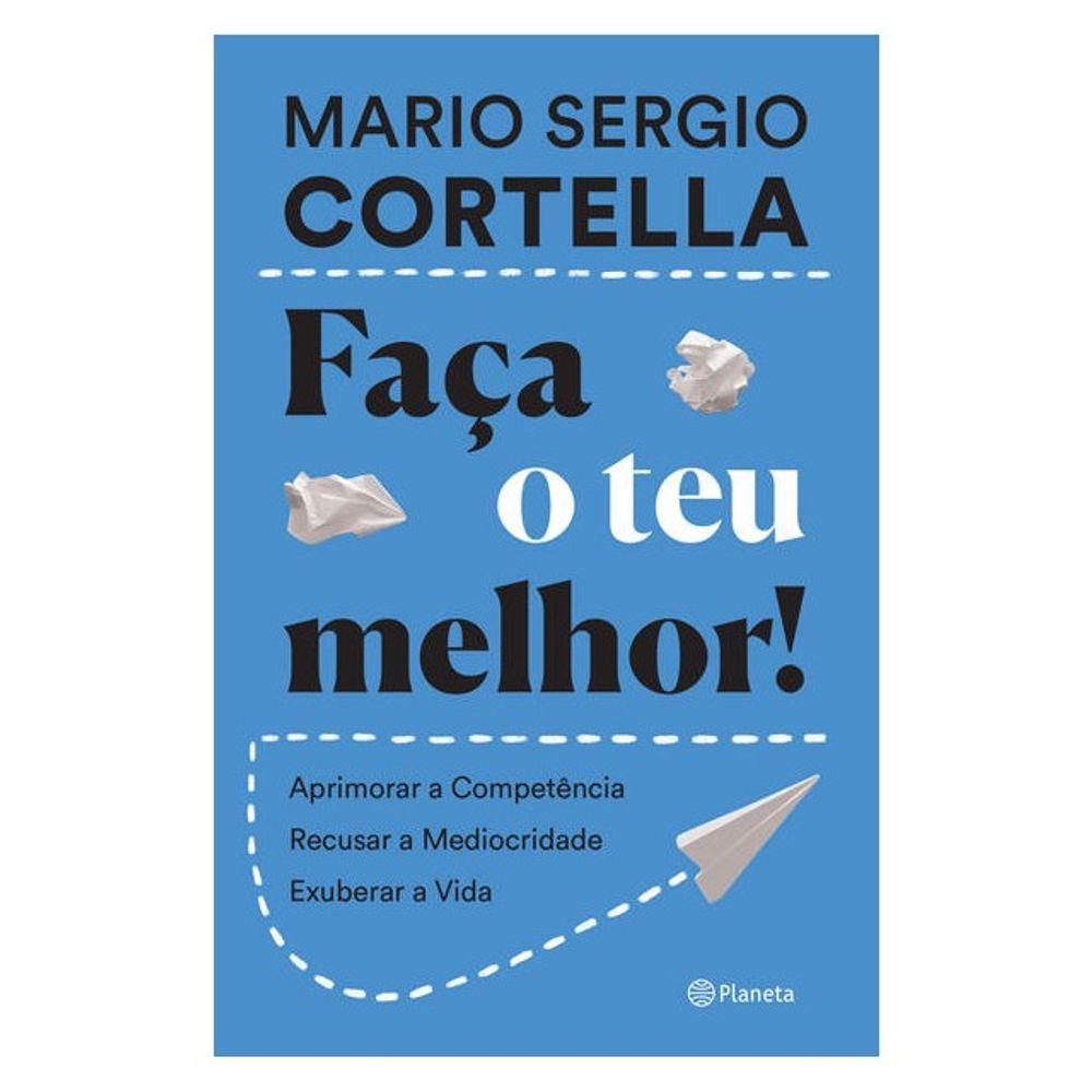 Livro: Faca o Teu Melhor! - Mario Sergio Cortella (Em Portugues do Brasil)