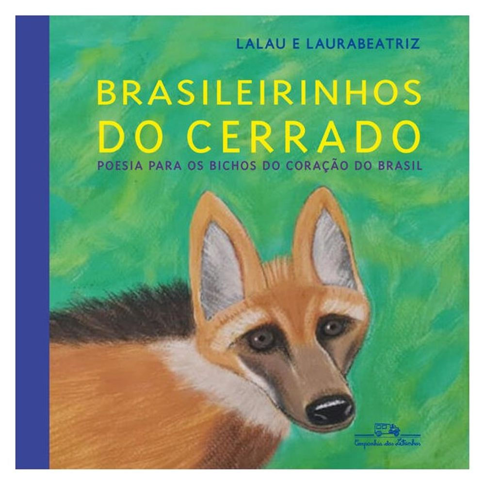 Livro: Brasileirinhos do Cerrado: Poesia para os Bichos do Coracao do Brasil
