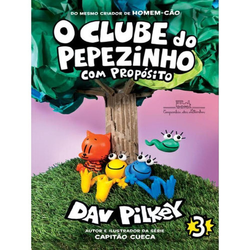 Livro: O Clube do Pepezinho: com Proposito - Dav Pilkey (Em