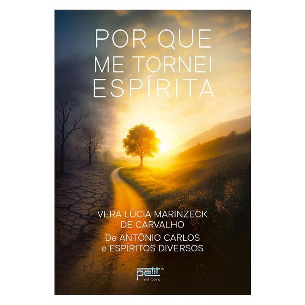 Livro: Por que me Tornei Espirita - Vera Lucia Marinzeck de Carvalho (Portugues)