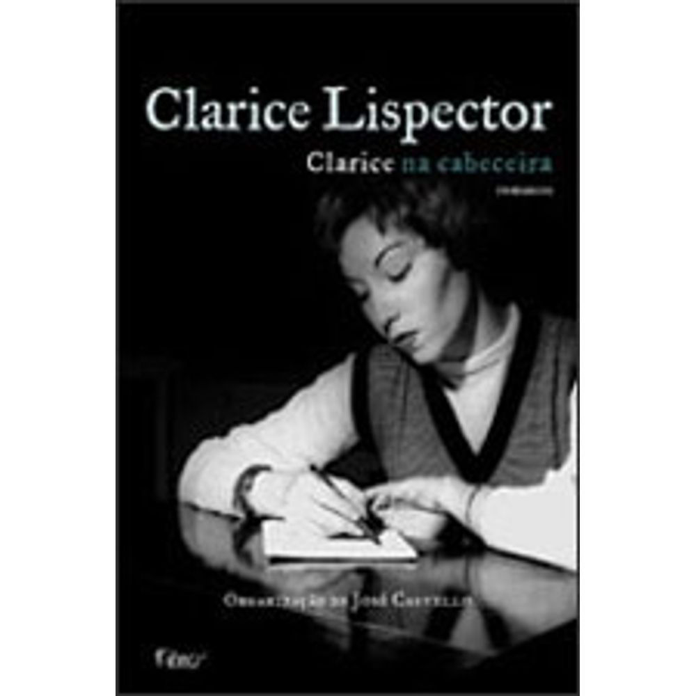 Livro: Clarice na Cabeceira - Clarice Lispector (Em Portugues do Brasil)