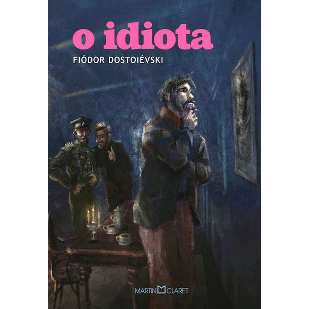 Livro: O Idiota - Fiodor Dostoievski (Em Portugues do Brasil)