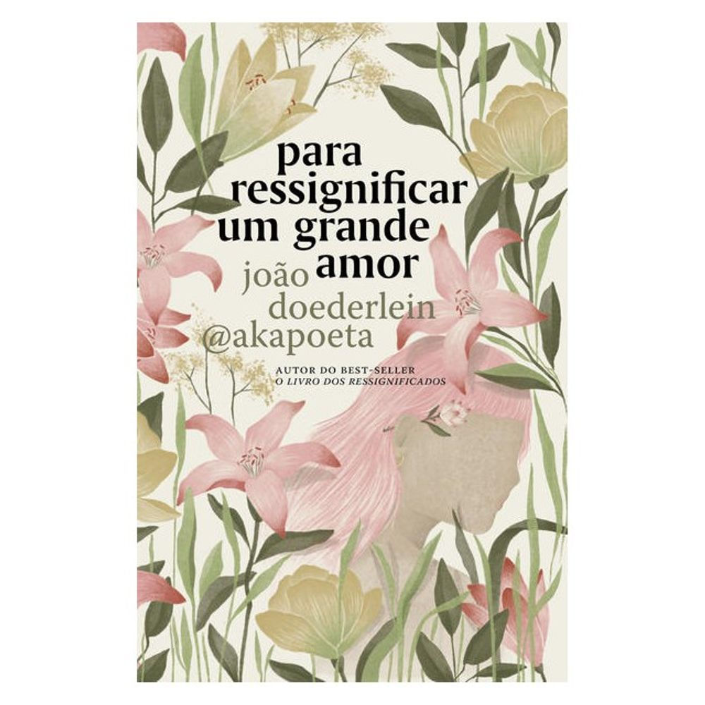 Livro: Para Ressignificar um Grande Amor - Akapoeta (Em Portugues do Brasil)